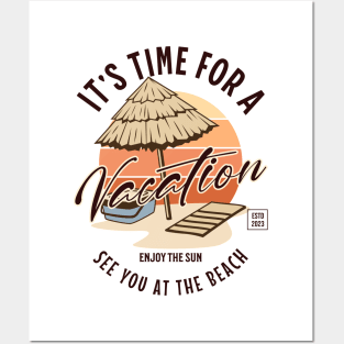 It's Time For A Vacation Posters and Art